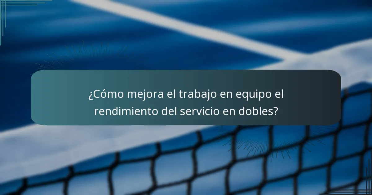 ¿Cómo mejora el trabajo en equipo el rendimiento del servicio en dobles?