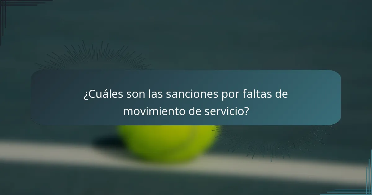 ¿Cuáles son las sanciones por faltas de movimiento de servicio?