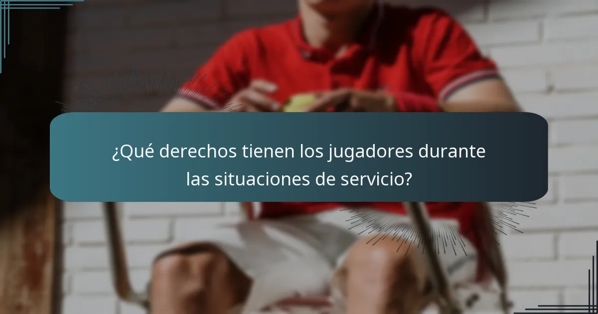 ¿Qué derechos tienen los jugadores durante las situaciones de servicio?